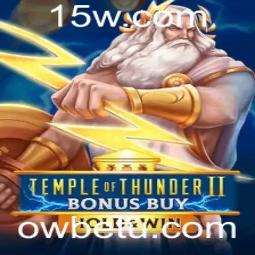 Descubra o Fascinante Mundo do TempleofThunderIIBonusBuy e a Revolução dos Jogos OWBET